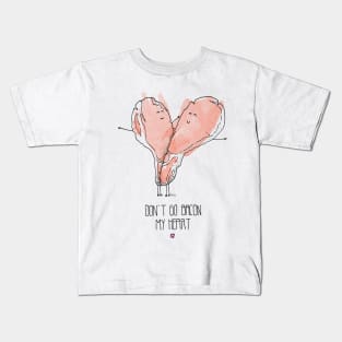 Don't Go Bacon My Heart Kids T-Shirt